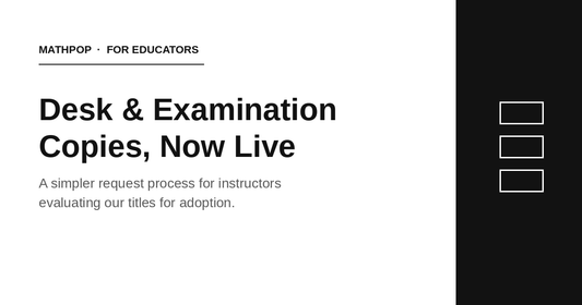 Desk & Examination Copies, now live — MathPop for educators