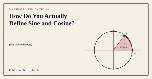 Unit circle diagram showing a shaded sector of area x/2 and arc length x to a point P, illustrating the arc-length and area based definition of sine and cosine rather than a right triangle